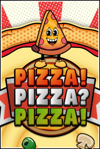 PIZZA! PIZZA? PIZZA!™